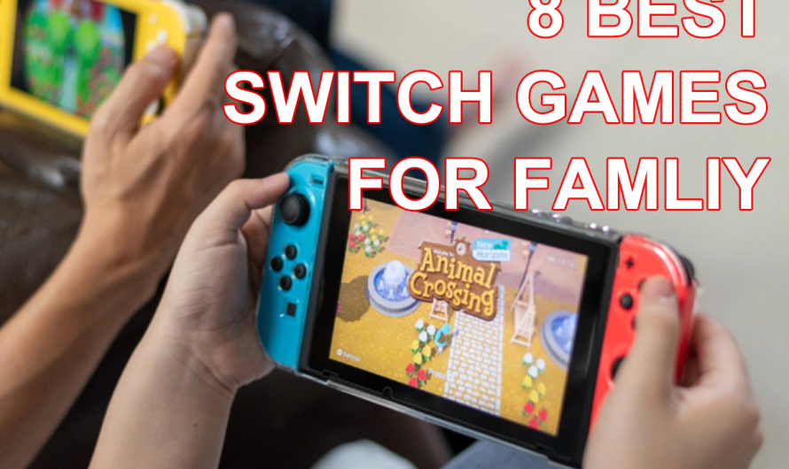 8 Best Nintendo Switch Games for Family